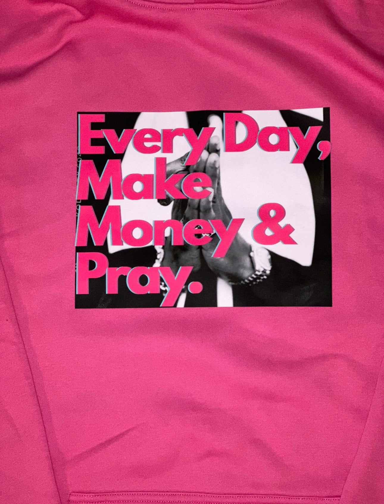 Every Day We Pray! (Neon Pink)